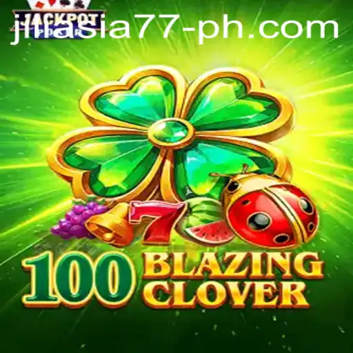 Exploring the Thrilling Adventure of 100BlazingClover